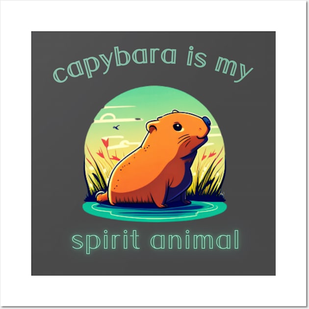 Capybara is my spirit animal Wall Art by Pattyld